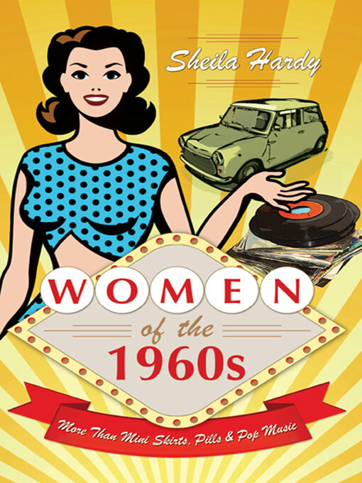 Title details for Women of the 1960s by Sheila Hardy - Available